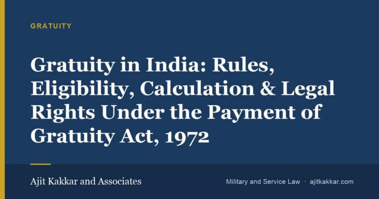 Gratuity in India: Rules, Eligibility, Calculation & Legal Rights Under the Payment of Gratuity Act, 1972 | Ajit Kakkar and Associates