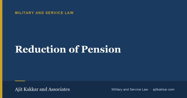 Reduction of Pension | Ajit Kakkar and Associates